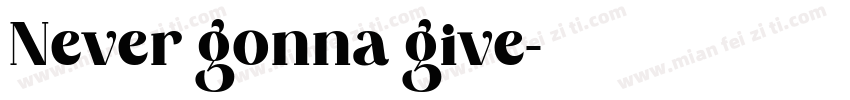 Never gonna give字体转换